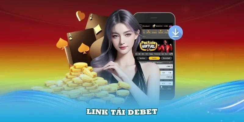 Tải app Debet